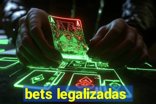 bets legalizadas